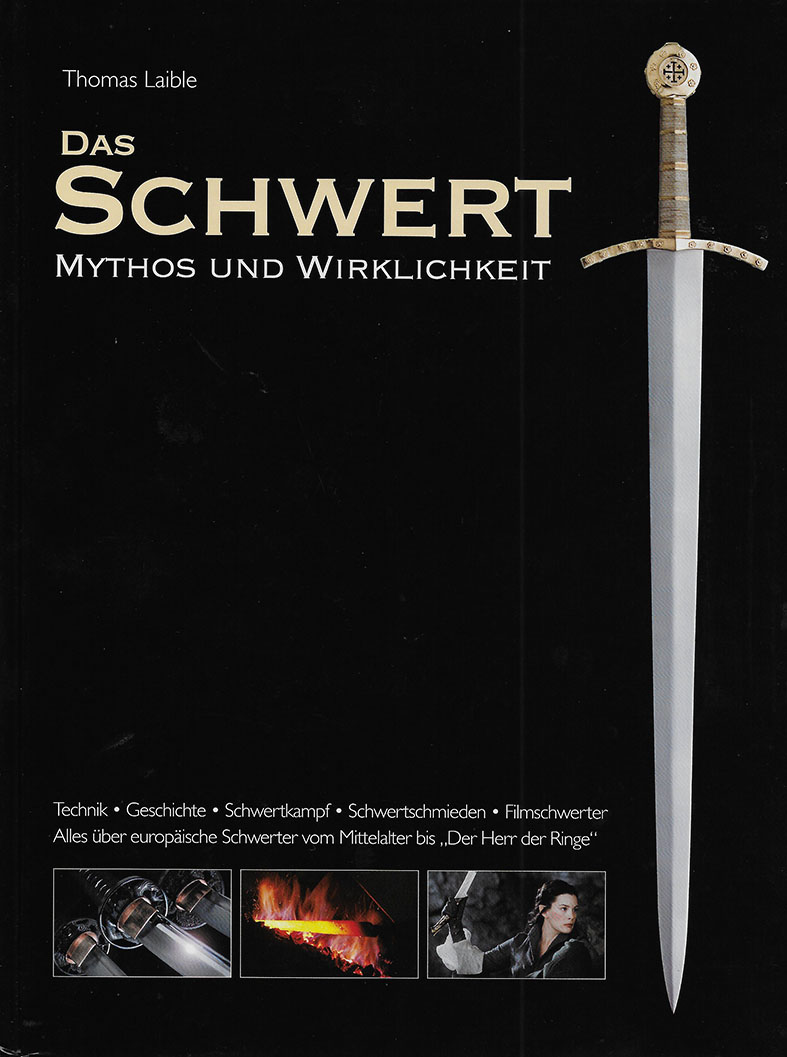 Das Schwert - Mythos und Wirklichkeit